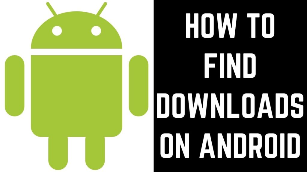 Find Your Downloaded File on Your Android Device